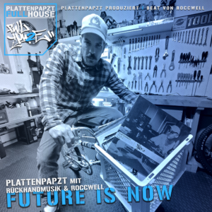 7" VINYL: "FUTURE IS NOW" mit RÜCKHANDMUSIK & ROCCWELL